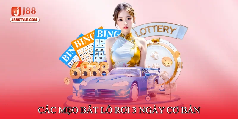 Mẹo Bắt Lô Rơi 3 Ngày - Phân Tích Kết Quả Sau Mỗi Chu Kỳ Các mẹo bắt lô rơi 3 ngày cơ bản