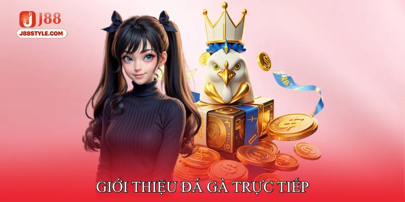 Đá Gà Trực Tiếp - Sân Chơi Của Các Chiến Kê Đỉnh Chóp Giới thiệu Đá gà trực tiếp