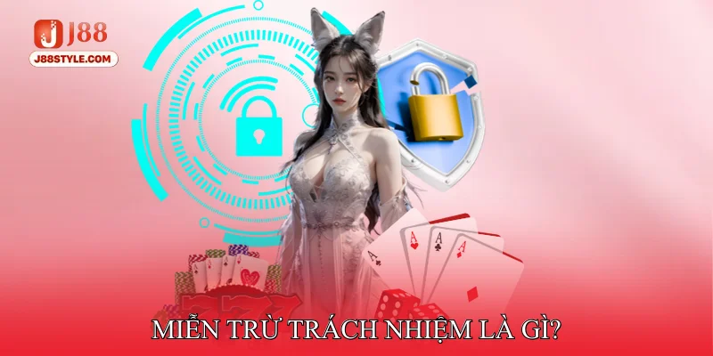 Miễn Trừ Trách Nhiệm Miễn Trừ Trách Nhiệm Là Gì?